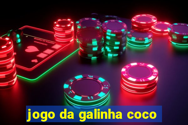 jogo da galinha coco